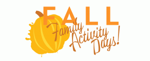 Fall Family Activity Days!