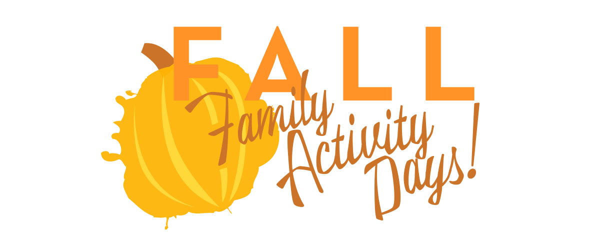 Fall Family Activity Days!